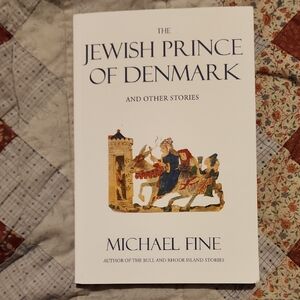 The Jewish Prince Of Denmark And Other Stories By Michael Fine Paperback
